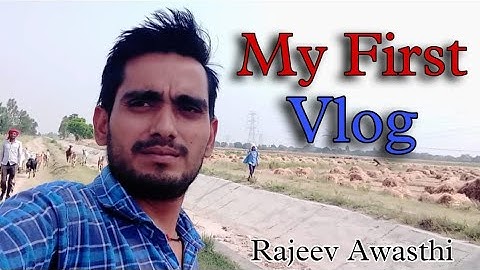My First Vlog || My First Vlog Video || My First Vlog Today || Rajeev Awasthi Official