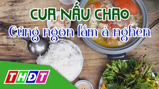 Cua Nấu Chao, Cũng Ngon Lắm À Nghen Thdt