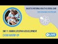 Exam Warm-Up for Unit 1 Human Lifespan &amp; Development