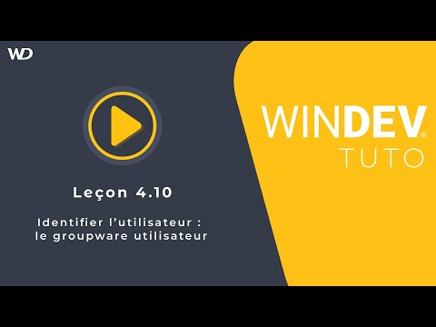 Tutoriel WINDEV : Leçon 4.10. Identifier l’utilisateur - le groupware utilisateur