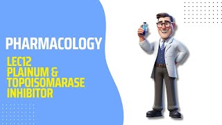 Pharmacology lec12 part2 || platinum & Topoi inhibitors || صيدلة م٤ك٢