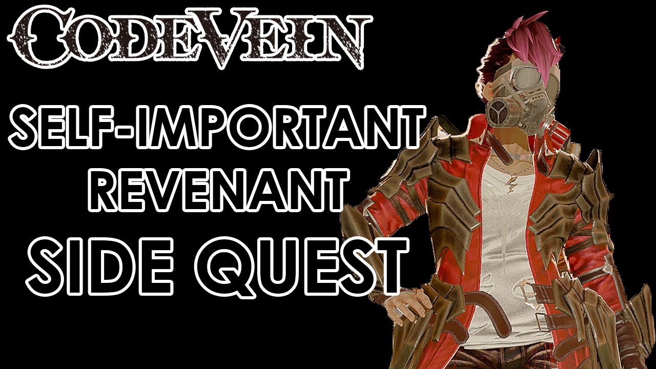 Code Vein Self Important Revenant Side Quest Guide Youtube