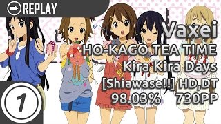 Vaxei | HO-KAGO TEA TIME - Kira Kira Days [Shiawase!!] +HD,DT 570/574x | 98.03% 730pp