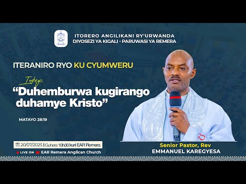 AMATERANIRO YO KUWA 20 07 2025 DUHEMBURWA KUGIRA NGO DUHAMYE KRISTO 