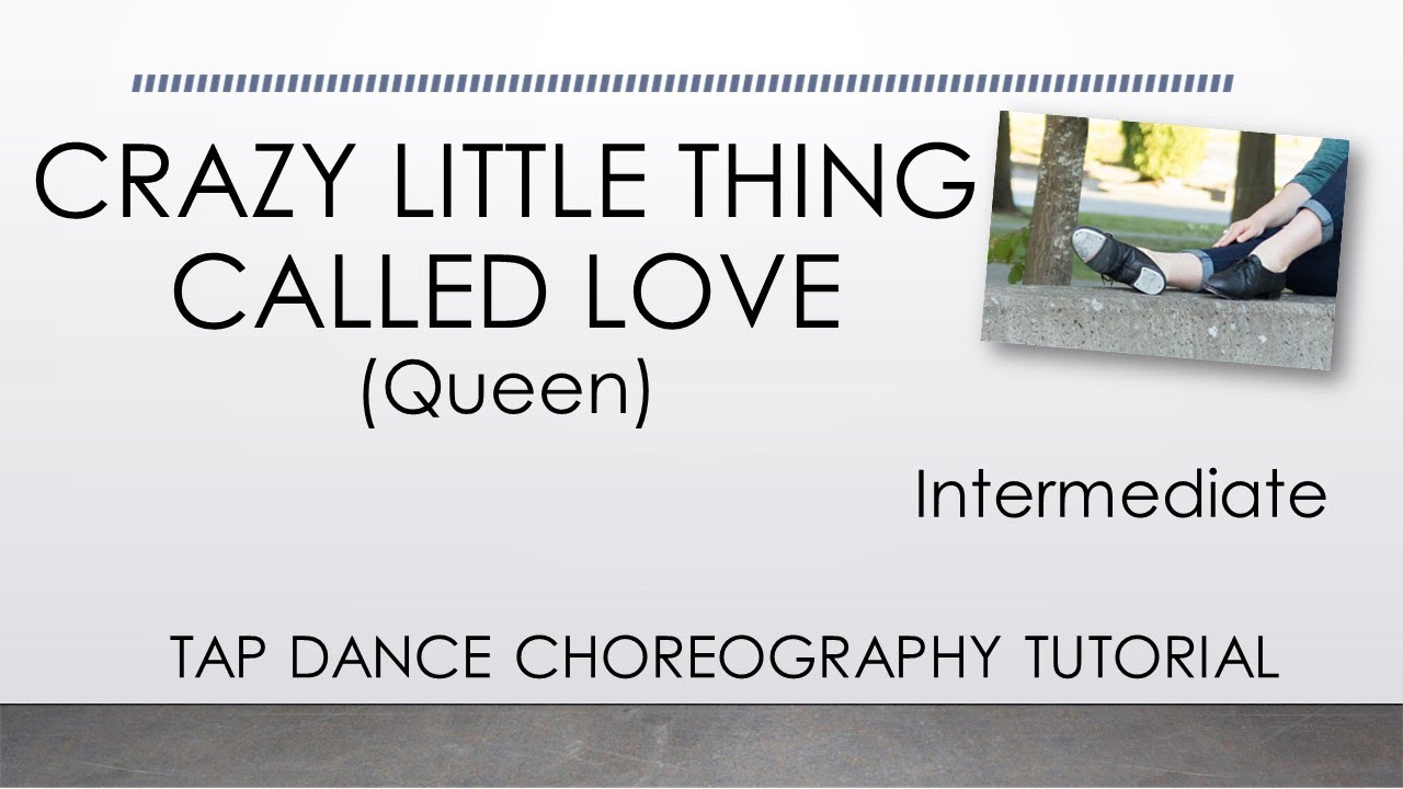 CRAZY LITTLE THING CALLED LOVE (Queen) - TAP DANCE CHOREOGRAPHY TUTORIAL - Intermediate