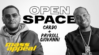Open Space: Cardo + Payroll Giovanni | Mass Appeal
