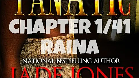 CHAPTER 1 RAINA "FANATIC" [JADE JONES 2020] MsWitt...