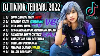 DJ CINTA SAMPAI MATI X DJ MELEPAS LAJANG | DJ TIKTOK TERBARU 2022 JEDAG JEDUG FULL LAGU KENANGAN