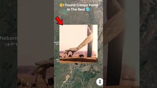 🤯🌫️🧐 I Found Creepy Hand Is The Real 🥶 on google earth and google map 🗺️ #shots #datalegend4u #map