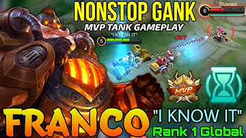 NonStop Gank & Roam Franco MVP Play! -  Top 1 Global Franco "I KNOW IT" - Mobile Legends