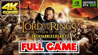 The Lord of the Rings: The Return of the King | 𝗙𝗨𝗟𝗟 𝗚𝗔𝗠𝗘 | Gameplay/Walkthrough [RTX 3090/60FPS/4K] screenshot 1