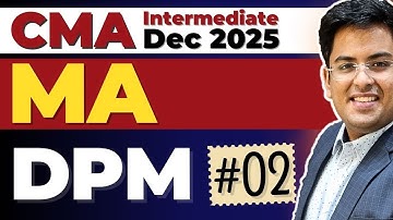 CMA Intermediate MANAGEMENT ACCOUNTING | Dec (2025) | Practice Session - 2 | Gourav Kabra