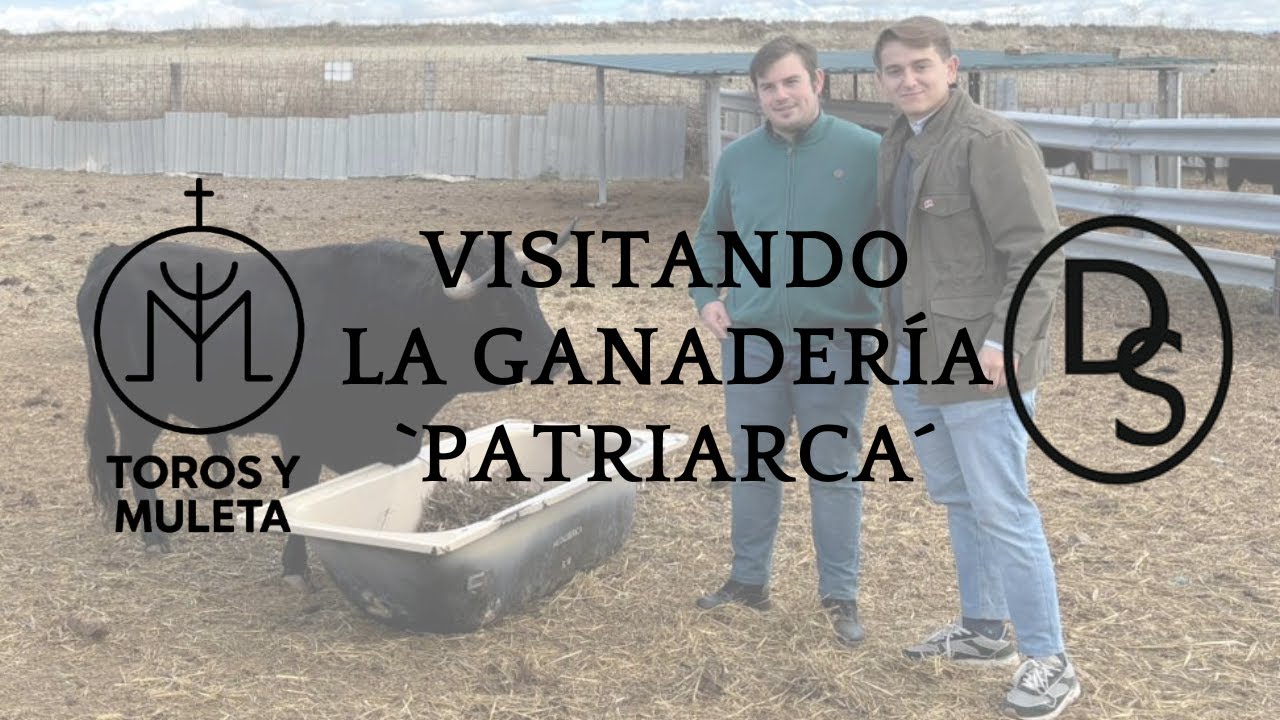VISITANDO GANADERÍAS #2 || GANADERÍA PATRIARCA