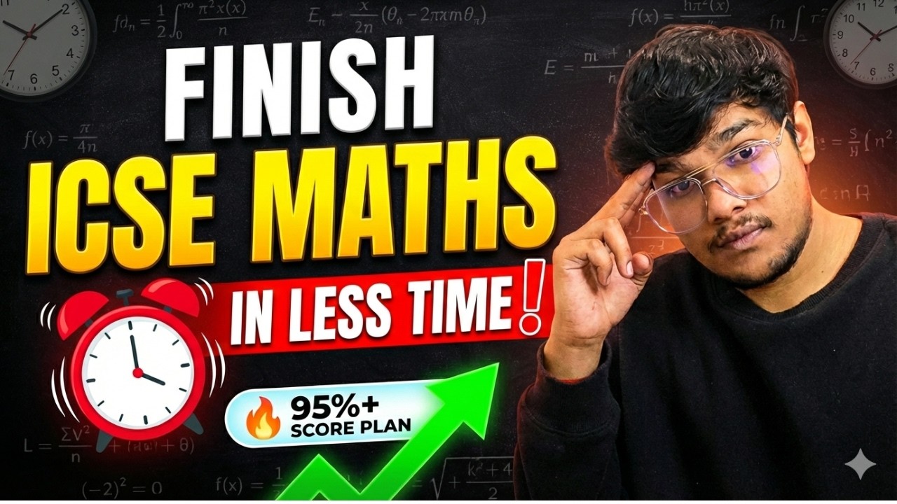 How to FINISH ICSE 10 Maths Syllabus in LESS TIME! 🚀 | The Ultimate 95%+ Score Plan & Strategy