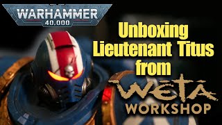 Unboxing Lieutenant Titus - limited edition from @wetaworkshopnz