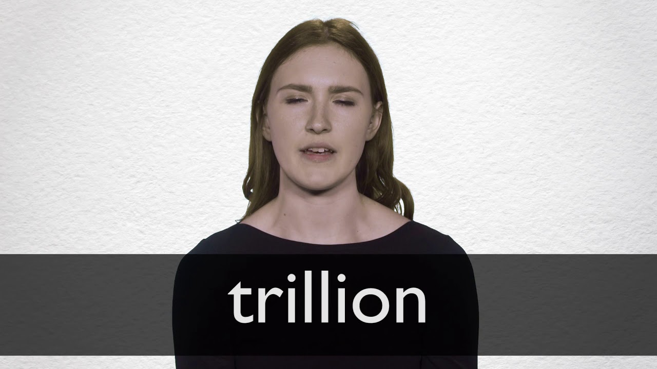 How To Pronounce Trillion