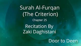 Surah Al-Furqan (The Criterion) Zaki Daghistani  Quran Recitation