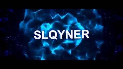 Intro for Slqyner - Intro #15