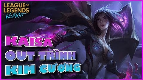 Liên Minh : Tốc Chiến - Thử Thách - Mỗi Tuần 1 ROLE - ADC - #6: Cầm KAISA quá Out Trình Kim Cương