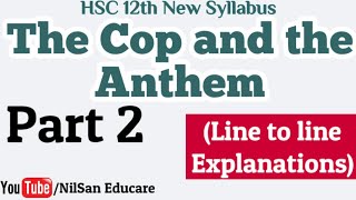 The Cop and the Anthem | Part 2 | by Nilesh Wankhade | HSC 12th English new syllabus screenshot 4