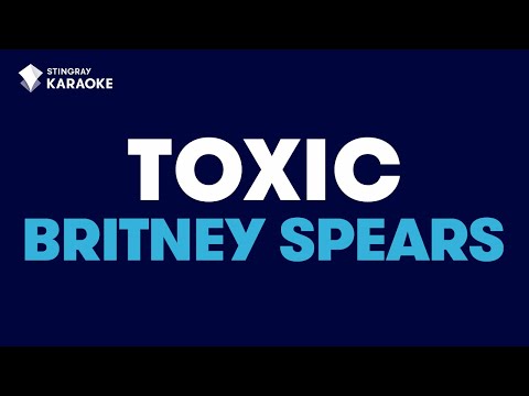 Toxic in the Style of &quot;Britney Spears&quot; karaoke video with lyrics (no lead vocal)