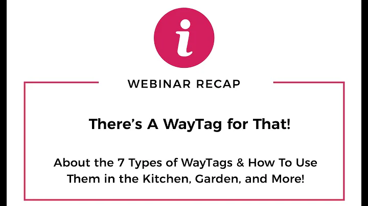 There's a WayTag for That: Tag Everything Webinar #2