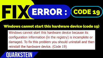 How to fix Windows cannot start this hardware device Code 19 error