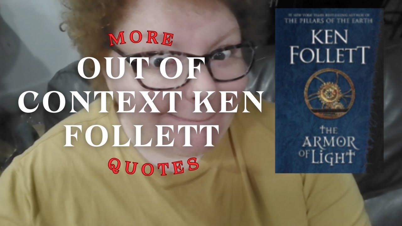 More Out of Context Ken Follett Quotes YouTube