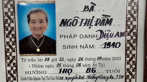 Lễ Tang Cụ Bà Ngô Thị Đầm 86T(pd: diệu an)(Cty mai táng tân an)