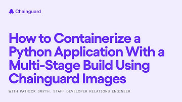 How to containerize a Python application with a multi-stage build using Chainguard Images