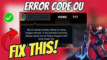 How To Fix League of Legends error code 0u