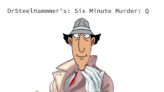 Dr. SteelHammer's Six Minute Murder Q (Urien Combo Video)