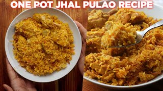 Mouthwatering One Pot Jhal Pulao Recipe | One Pot Spicy Chicken Pulao