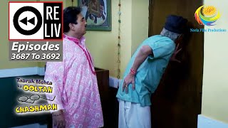 Weekly Reliv - Taarak Mehta Ka Ooltah Chashmah - Episodes 3687 - 3692 | 6 Feb 2023 To 11 Feb 2023