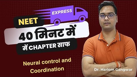 ● NEET Xpress ● Neural control and Coordination ● NEET ● Dr. Hariom Gangwar