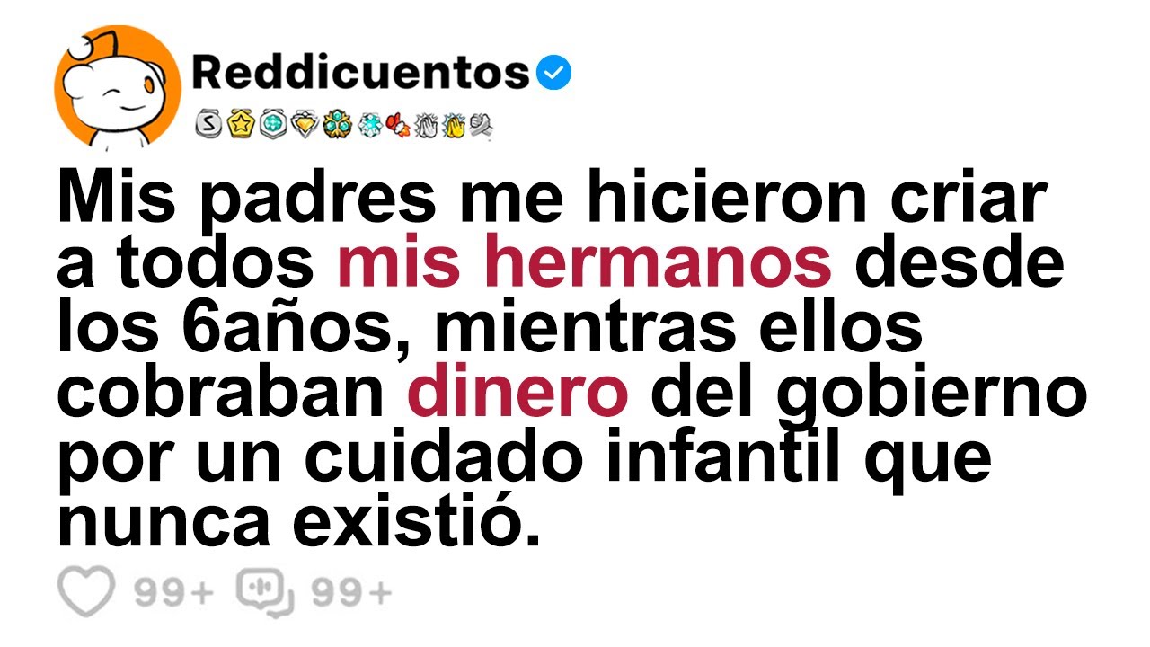Mis Padres Me Hicieron Criar a Todos Mis Hermanos Desde Los Seis años, Mientras Ellos Cobraban...