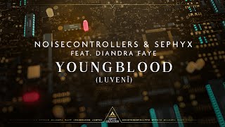 Noisecontrollers & Sephyx - Youngblood - (Luvenī) (Feat. Diandra Faye) [Official Videoclip]