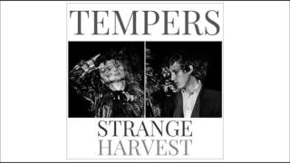 ► TEMPERS ►  Strange Harvest