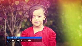 Video-Miniaturansicht von „Bryanna Rivera  -  A la casa de Dios yo iré“