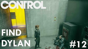 CONTROL | PART 12 | FIND DYLAN (PC) 1440p60