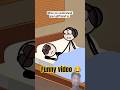 Bro just wanna sleep 😄 #short #funnyreels #fypシ゚viral #shorts