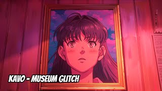 Museum Glitch (Hyperpop, Deep House, Jazz) – KAVO