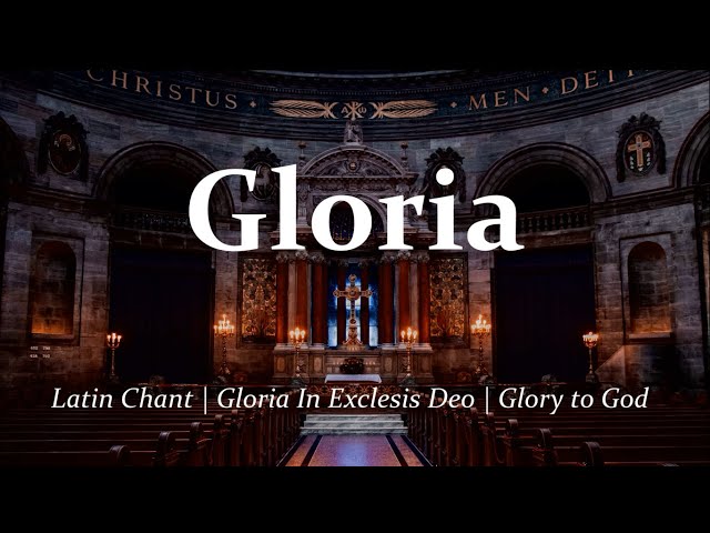 Gloria | Latin Chant | Glory to God | Choir with Lyrics (Latin u0026 English) | Sunday 7pm Choir class=