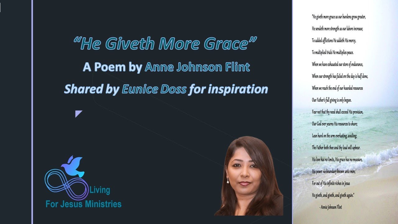 He Giveth More Grace Poem by Anne Johnson Flint Shared