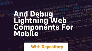 Celebrity and debug lightning web components for mobile Profile