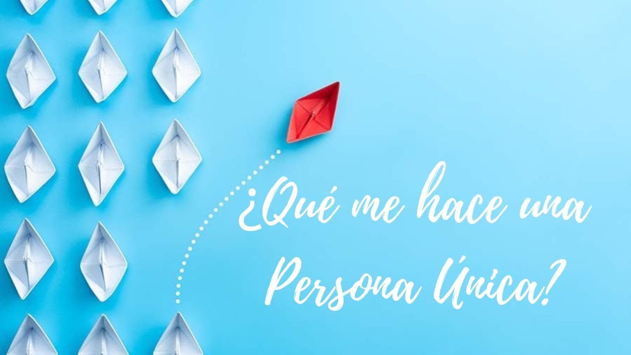 ¿Qué me hace una persona única? - YouTube