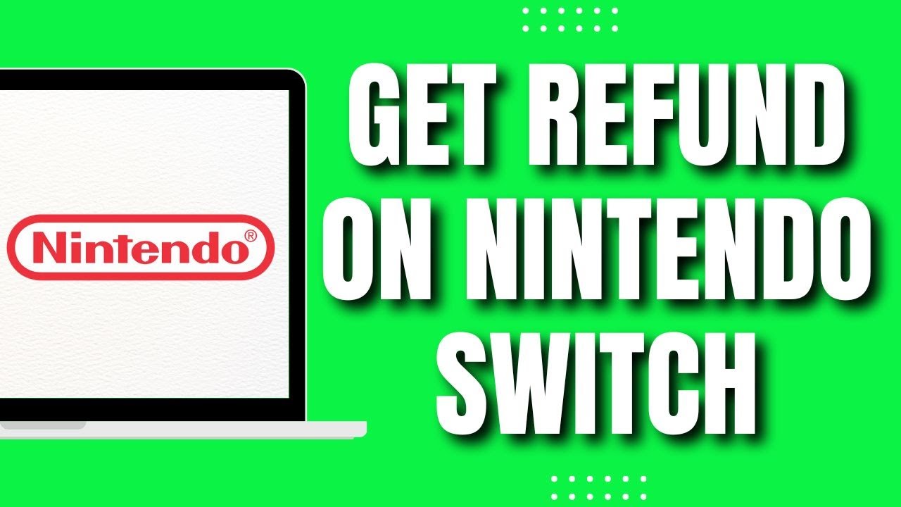 How To Get Refund on Nintendo Switch (Latest 2023 YouTube