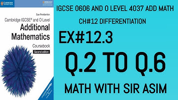 Additional Math IGCSE 0606 and O levels 4037 Ch#12 ( Differentiation)Ex# 12.3,Q.2 to Q.6 Lecture 168