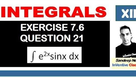 Ex 7.6 Question 21 Class 12 Maths| Integration of e^2x sinx dx