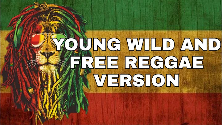 YOUNG, WILD AND FREE - SNOOP DOGG & WIZ KHALIFA REGGAE VERSION